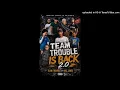 Teamtrouble is back 2.0