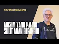 Lagu Musim Yang Paling Sulit Akan Berakhir - Pdt. Chris Manusama
