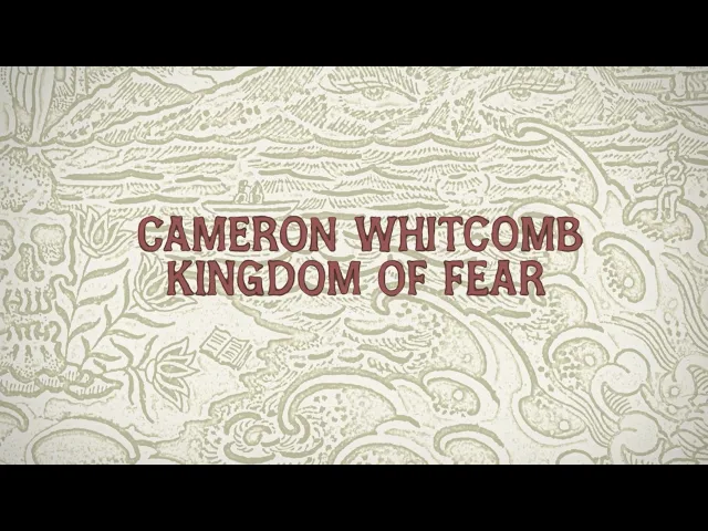 Video: Cameron Whitcomb - Kingdom of Fear (Official Lyric Video)
