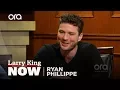 Ryan Phillippe Opens Up About Reese Girlfriend and His Bad Boy Image Larry King Now Ora TV
