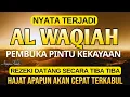 Download Lagu Dahsyat Surat AL WAQIAH 7×, dengarkan hutang lunas ✅, Rezeki mengalir deras, al waqiah merdu