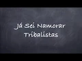 Download Lagu Já Sei Namorar-Tribalistas Lyrics