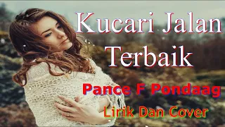 Download Lagu Paling Populer dari Pance F Pondaag.Kucari Jalan Terbaik. Lirik dan Cover. MP3