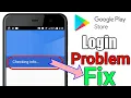 Checking Info Problem In Play store Checking info problem