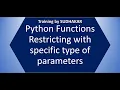9 Python Functions Part 3 Restricting with specific type of parameters Training By Sudhakar