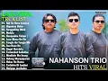 Lagu NAHANSON TRIO - Terpopuler Saat Ini Kompilasi Lagu Batak Terbaik 2025 | Album Batak Enak Didengar