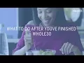 What to Do After You ve Finished Whole30 Health
