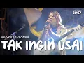 TAK INGIN USAI - KEISYA LEVRONKA | TAMI AULIA #LIVE #KUNINGAN
