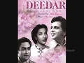Hue ham jinke liye barbad_Deedar 1951_DilipKumar,Nargis,Nimmi& Ak_ Rafi_Shakeel_ Naushad_a tribute