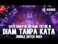 Download Lagu SATU DISKOTIK GOYANG TIKTOK !!! DJ DIAM TANPA KATA X NEW JUNGLE DUTCH 2023 FULL BASS