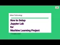 Jupyter Lab Setup for Machine Learning Project Complete Tutorial Machine Learning eNext Technology