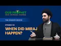 Download Lagu Ep 34: Isra \u0026 Mi'raj: When Did It Happen? | The Mission Begins | #OurProphet