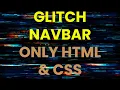 Glitch Navbar using HTML and CSS Awesome Hover Effect