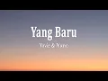 Lagu Yovie \u0026 Nuno - YANG BARU (Lirik Lagu)
