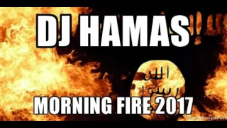 Download DJ Hamas - Morning Fire MP3