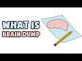 What is Brain Dump Explained in 2 min