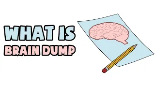 What is Brain Dump Explained in 2 min
