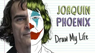 joaquin phoenix draw my life