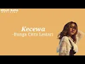 Kecewa - Bunga Citra Lestari ( Official Music Lyrics )