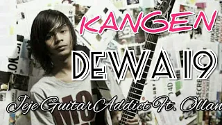 Download KANGEN Dewa 19 |  Cover  Rock By Jeje GuitarAddict ft Ollan MP3