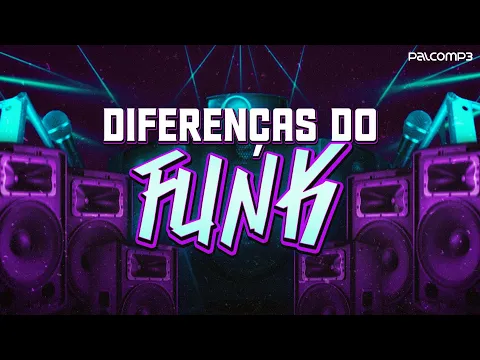 Download MP3 Diferenças do Funk ao Redor do Brasil (Palco MP3)