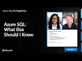 Azure SQL What Else Should I Know Azure SQL for beginners Ep 59