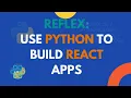 Reflex Write Python and Build REACT JS Apps