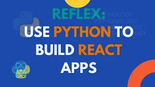Reflex Write Python and Build REACT JS Apps
