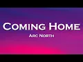 Download Lagu Arc North - Coming Home (Lyrics) feat. Rival, Cadmium