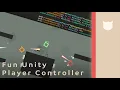 Unity Tutorial Physics Based Character Controller Code Walkthrough - Square Off