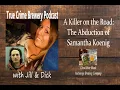A Killer on the Road The Abduction of Samantha Koenig