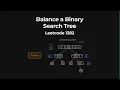 Balance a Binary Search Tree - Leetcode 1382