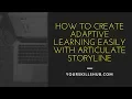 How to create Adaptive Learning easily with Articulate Storyline