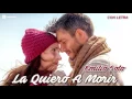 La Quiero A Morir, Letra, Emilio Solo, Baladas Romanticas en Español, Musica Romanticas del Ayer