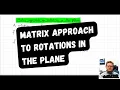 Matrix approach to rotations in the plane