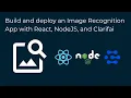 Build and Deploy an Image Recognition App with React NodeJS and Clarifai