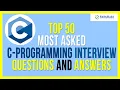 Top 50 MOST ASKED C Programming Interview Questions and Answers