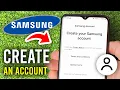 How To Create Samsung Account On Phone - Full Guide