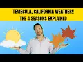 TEMECULA CALIFORNIA WEATHER 4 SEASONS EXPLAINED