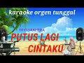 PUTUS LAGI CINTAKU / KARAOKE ORGEN TUNGGAL / TRIO SAKHERA