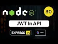 30 JWT - JsonWebToken In API API Part
