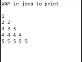 wap in java to print 1 22 333