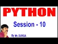 Python Tutorials Python Session - 10 02-01-2021 7 30 PM by Durga Sir