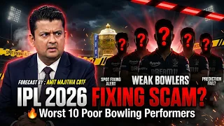 IPL 2026 Prediction: 🔥 Worst 10 Poor Bowling Performers Forecast by Amit Majithia