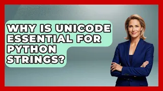 Why Is Unicode Essential For Python Strings - Python Code School