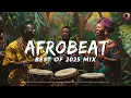 AFROBEATS MIX 2025 💥 THE BEST AND LATEST AFROBEATS JAMS 2025!