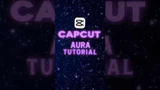 CapCut Aura Effect Tutorial Easy Free No Pro Needed