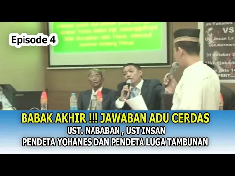 Download MP3 BABAK AKHIR ADU CERDAS!! UST  NABABAN UST  INSAN VS PENDETA YOHANES PENDETA TAMBUNAN