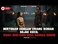 Download Lagu Berteman dengan Orang Bunian Sejak Kecil — Kisah Sumi dari Desa Sangka Semar Download Lagu Berteman dengan Orang Bunian Sejak Kecil — Kisah Sumi dari Desa Sangka Semar