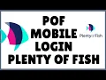 POF mobile login How to Login POF on Mobile Device POF Sign In